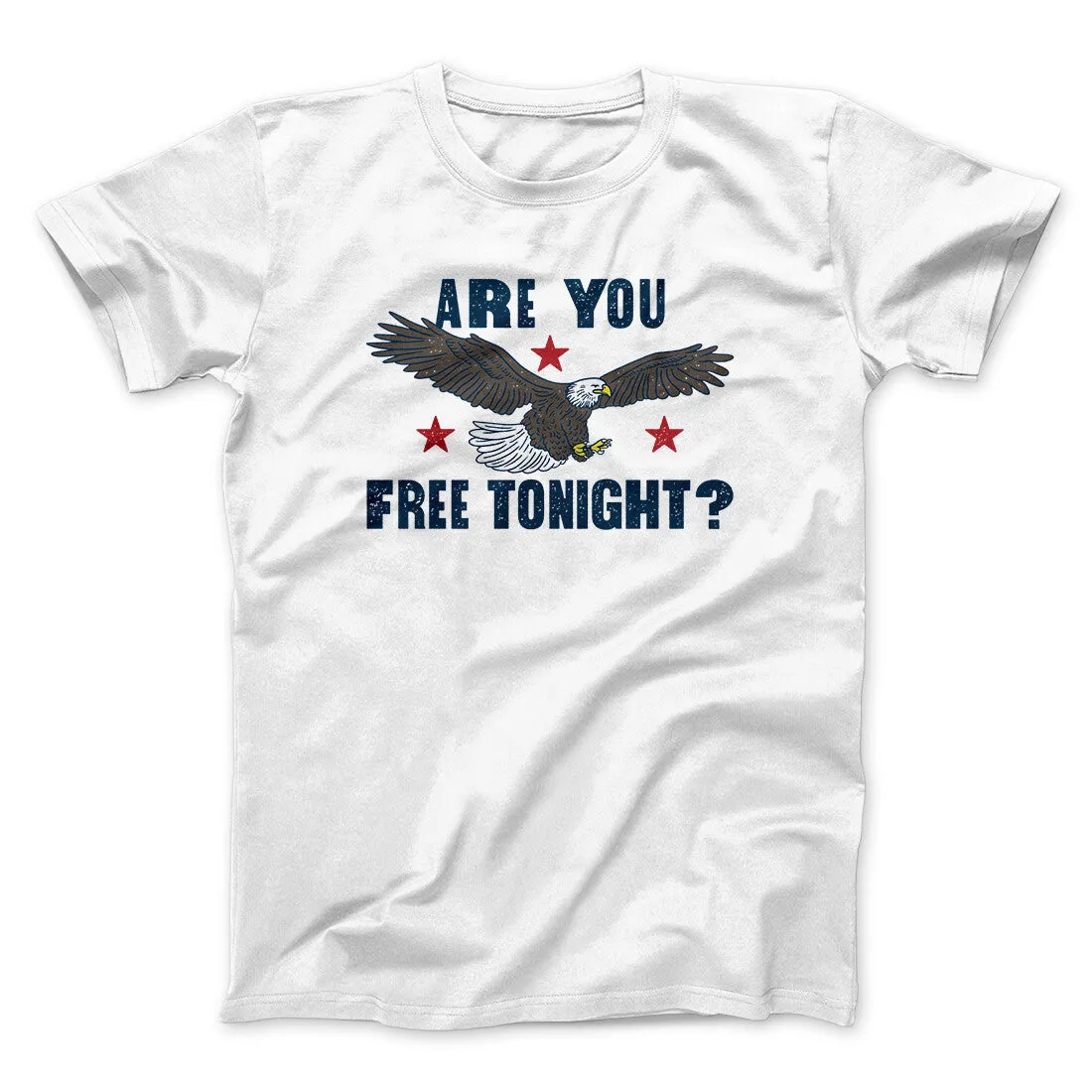 Are You Free Tonight Men/Unisex T-Shirt