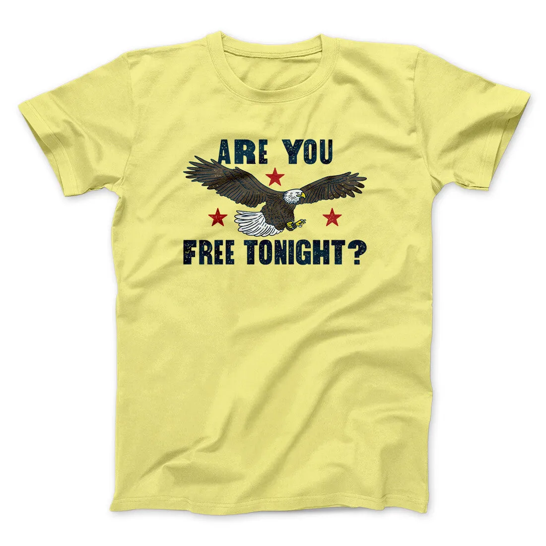 Are You Free Tonight Men/Unisex T-Shirt